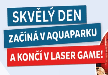 AQUAPARK + LASER GAME 1+1 ZDARMA